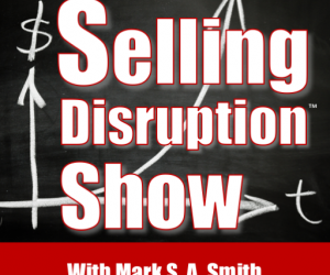 Selling Disruption Podcast